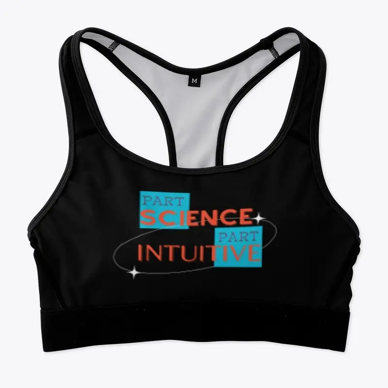 (Modern) Part Science + Part Intuition